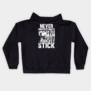 Never Underestimate an Old Man with a Hockey Stick Kids Hoodie